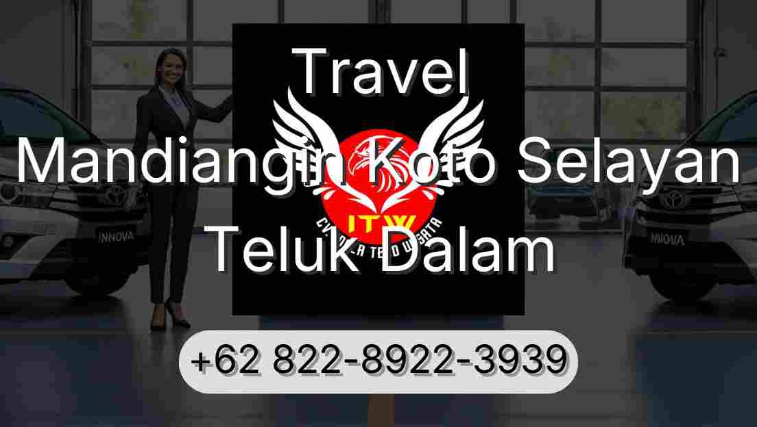 Travel Mandiangin Koto Selayan Teluk Dalam
