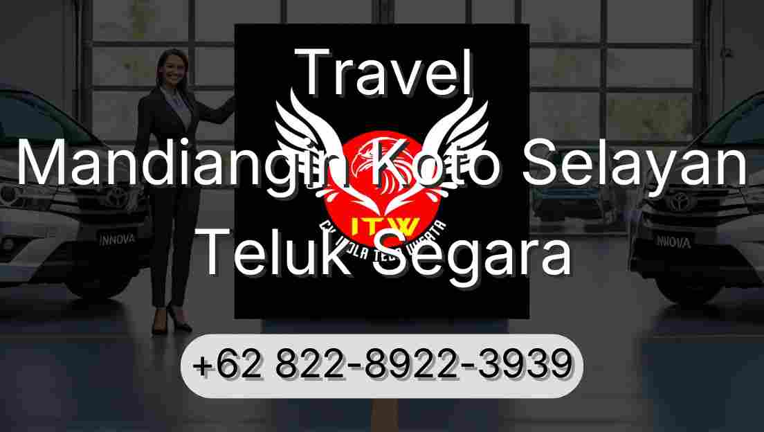 Travel Mandiangin Koto Selayan Teluk Segara