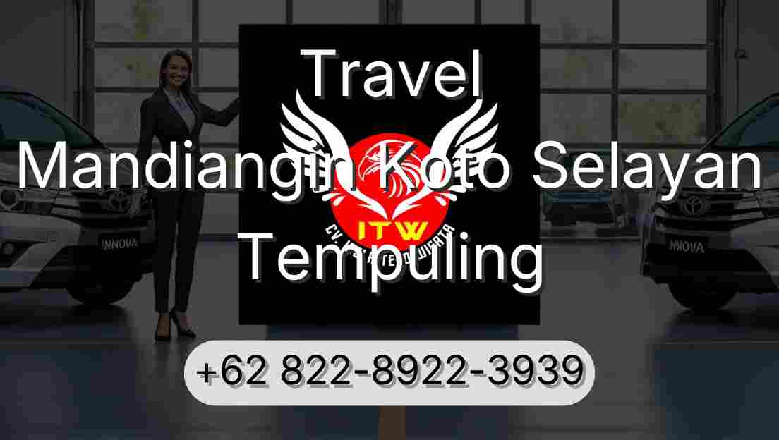 Travel Mandiangin Koto Selayan Tempuling