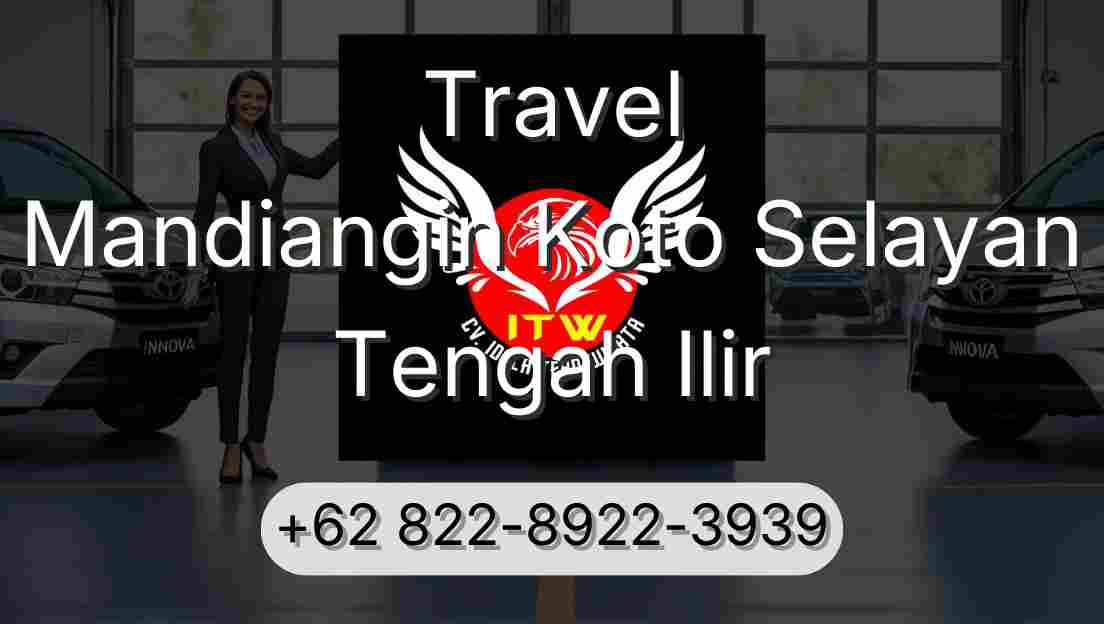 Travel Mandiangin Koto Selayan Tengah Ilir