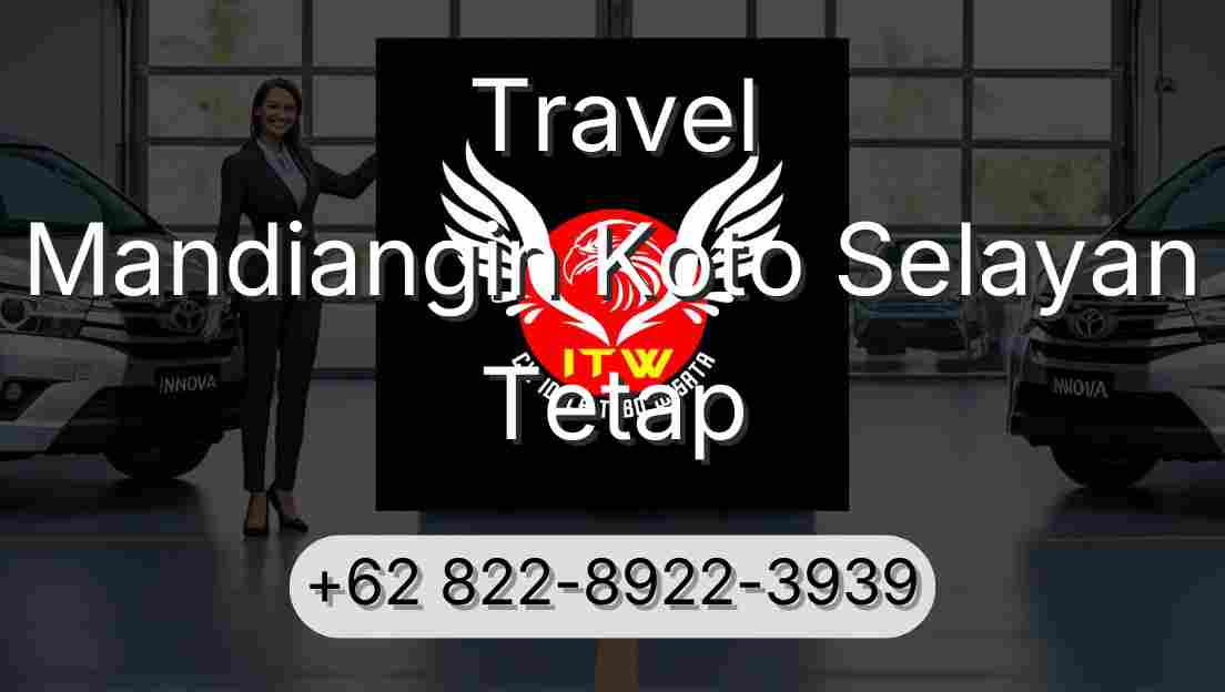 Travel Mandiangin Koto Selayan Tetap