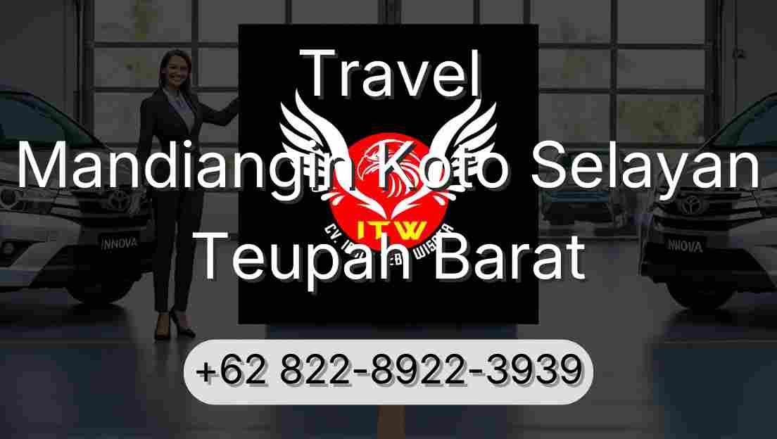 Travel Mandiangin Koto Selayan Teupah Barat