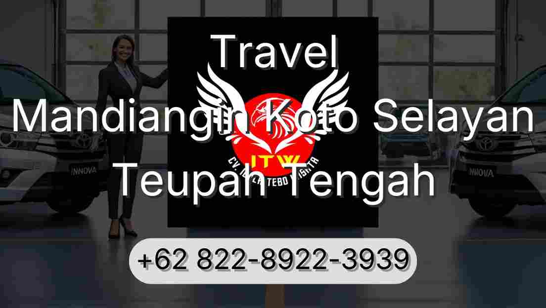 Travel Mandiangin Koto Selayan Teupah Tengah