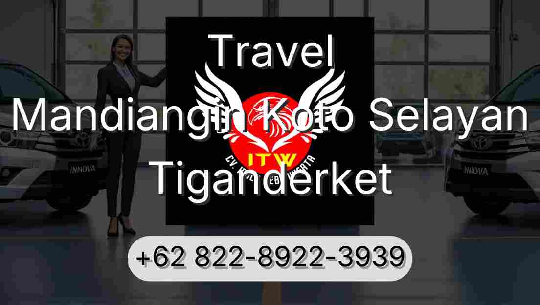 Travel Mandiangin Koto Selayan Tiganderket