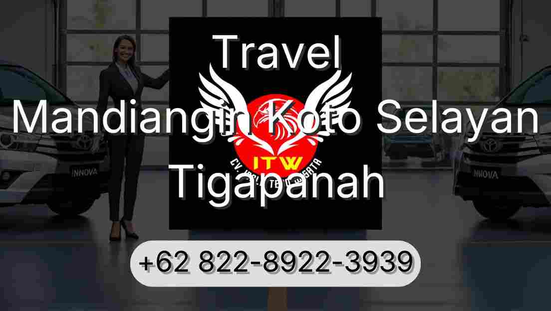 Travel Mandiangin Koto Selayan Tigapanah