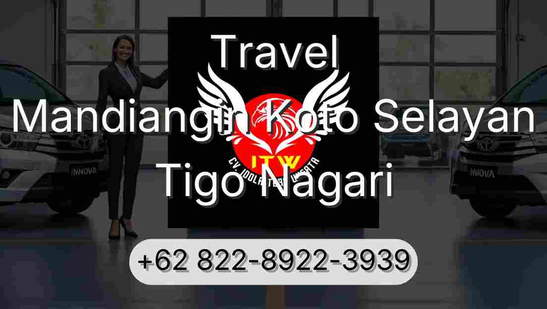 Travel Mandiangin Koto Selayan Tigo Nagari