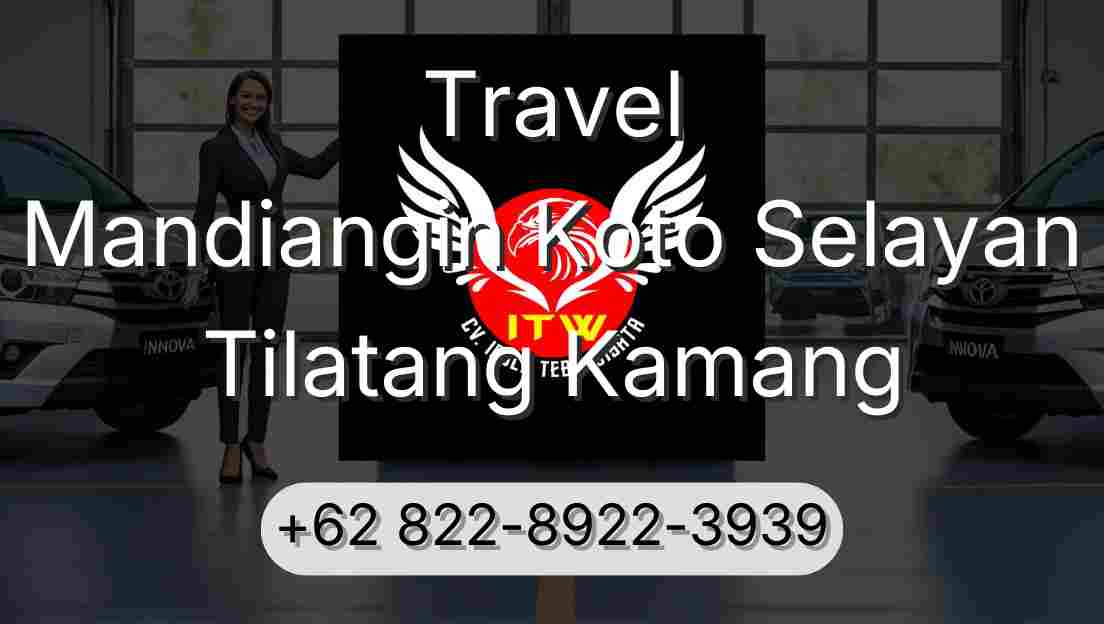 Travel Mandiangin Koto Selayan Tilatang Kamang
