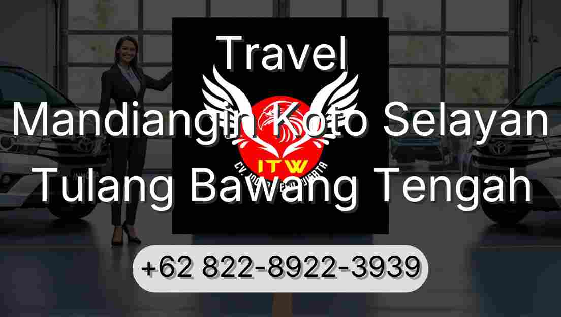 Travel Mandiangin Koto Selayan Tulang Bawang Tengah
