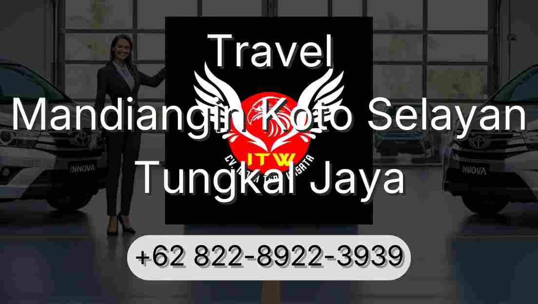 Travel Mandiangin Koto Selayan Tungkal Jaya