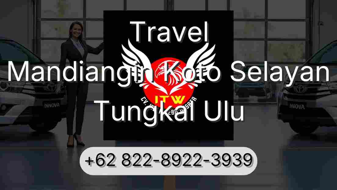 Travel Mandiangin Koto Selayan Tungkal Ulu