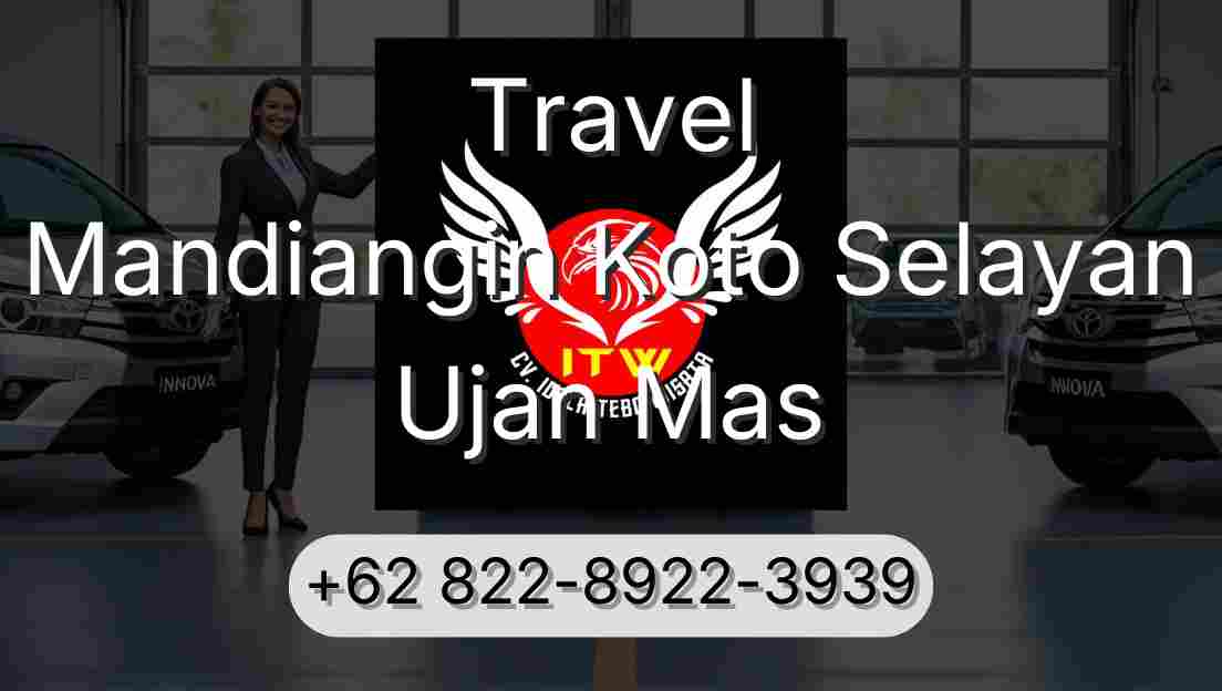 Travel Mandiangin Koto Selayan Ujan Mas