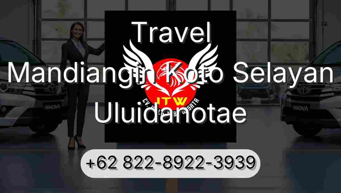 Travel Mandiangin Koto Selayan Uluidanotae