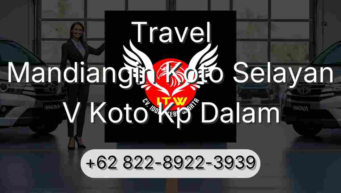 Travel Mandiangin Koto Selayan V Koto Kp Dalam