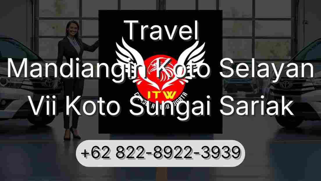 Travel Mandiangin Koto Selayan Vii Koto Sungai Sariak