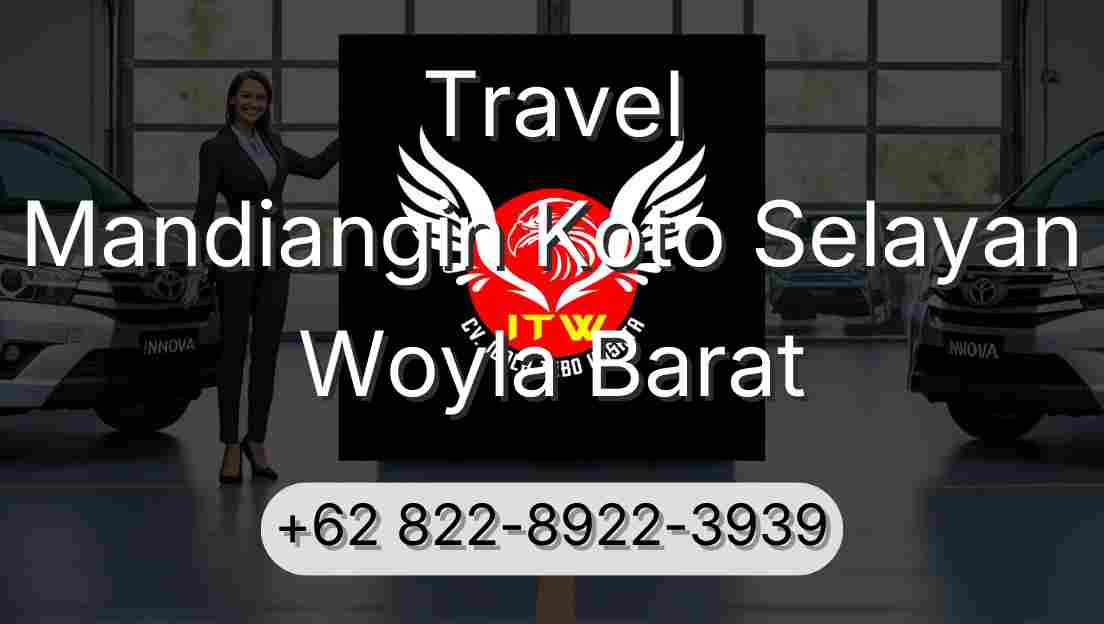 Travel Mandiangin Koto Selayan Woyla Barat