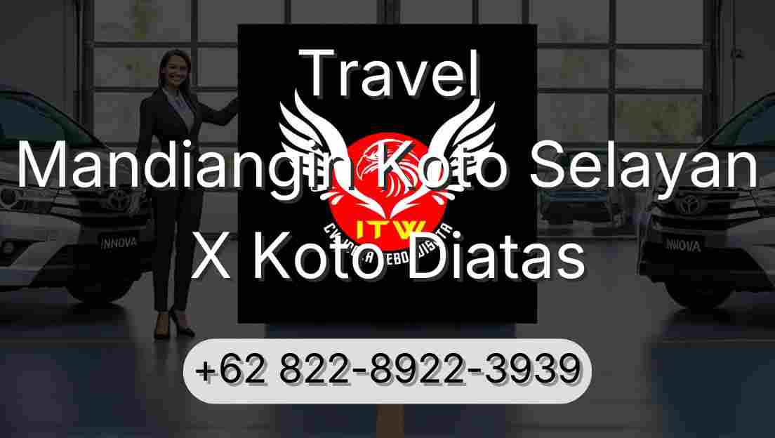 Travel Mandiangin Koto Selayan X Koto Diatas