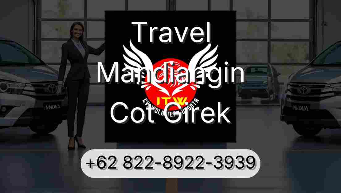 Travel Mandiangin Cot Girek
