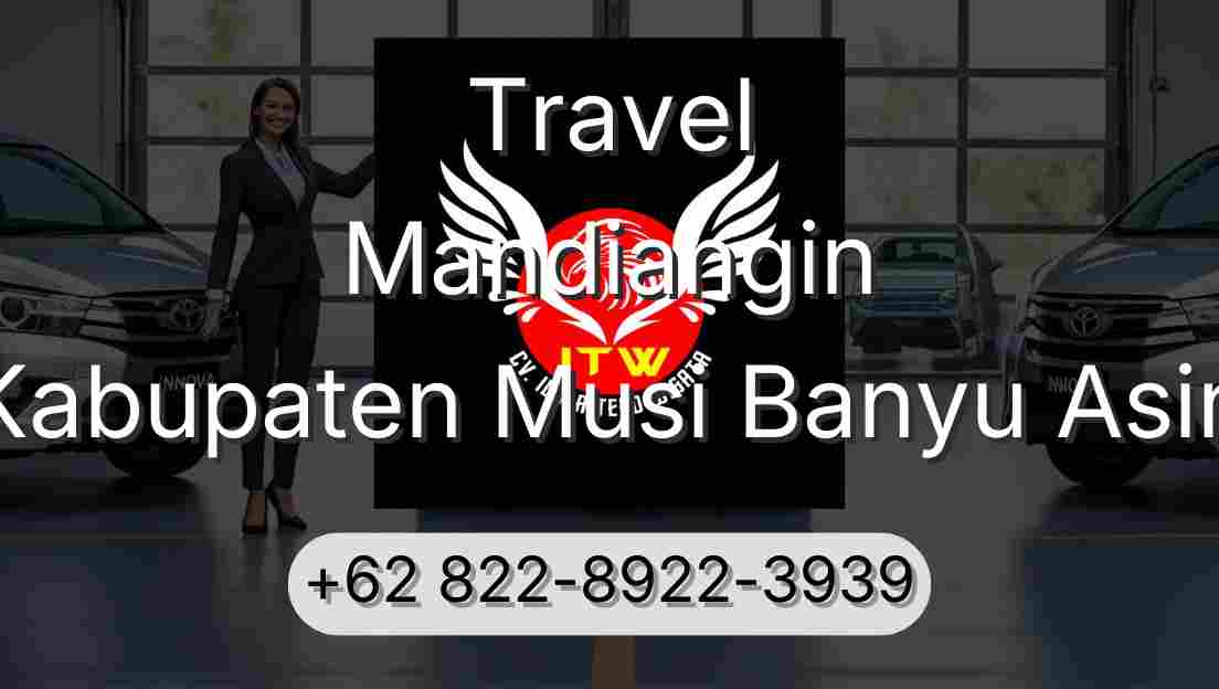 Travel Mandiangin Kabupaten Musi Banyu Asin