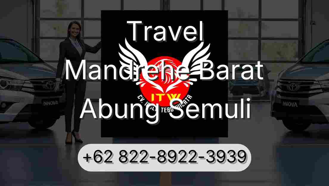 Travel Mandrehe Barat Abung Semuli