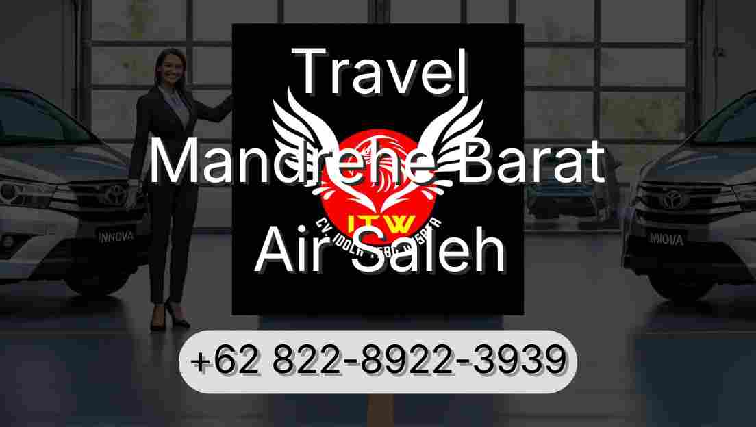 Travel Mandrehe Barat Air Saleh