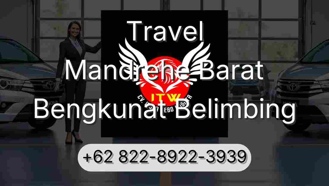 Travel Mandrehe Barat Bengkunat Belimbing