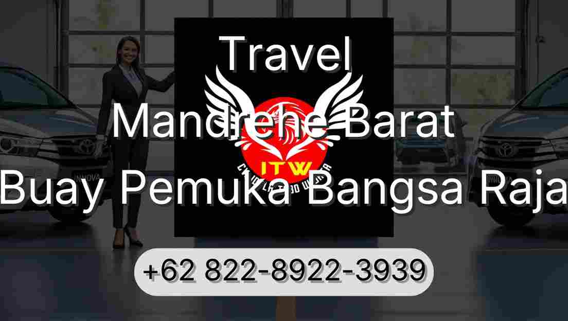 Travel Mandrehe Barat Buay Pemuka Bangsa Raja