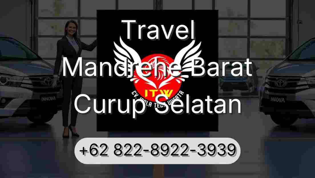 Travel Mandrehe Barat Curup Selatan