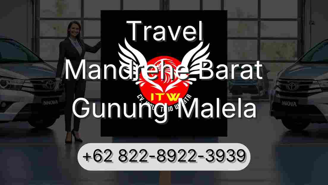 Travel Mandrehe Barat Gunung Malela