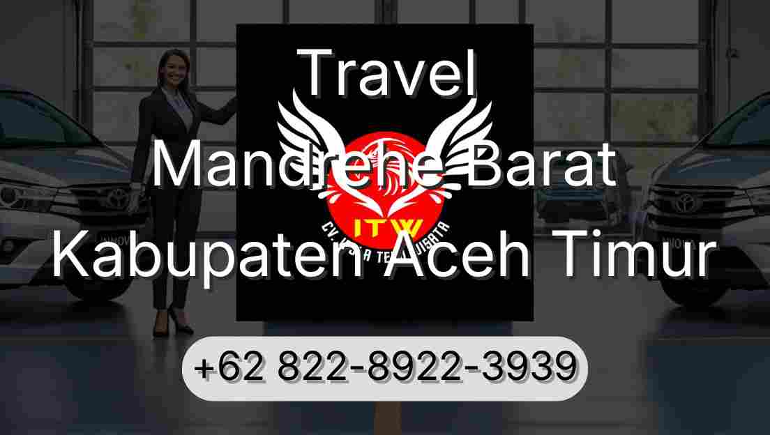 Travel Mandrehe Barat Kabupaten Aceh Timur