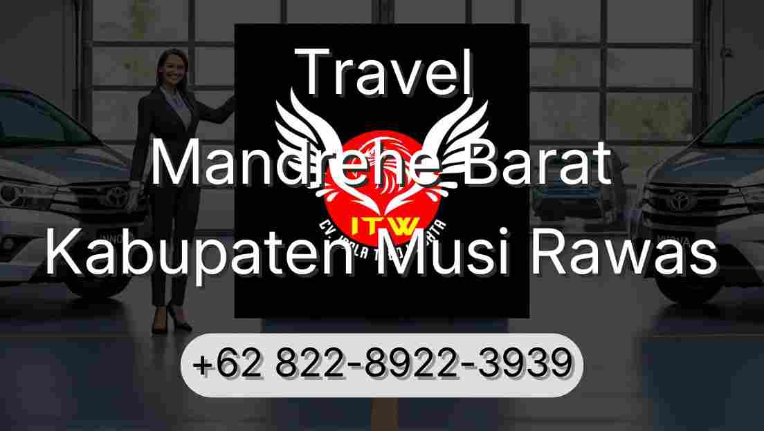 Travel Mandrehe Barat Kabupaten Musi Rawas