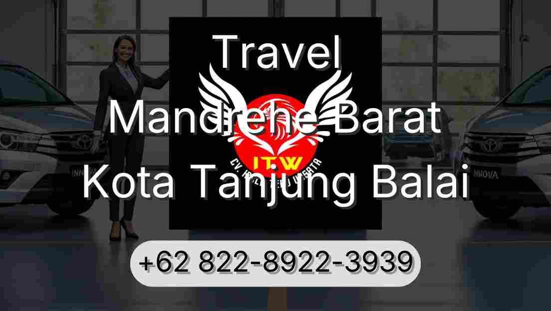 Travel Mandrehe Barat Kota Tanjung Balai