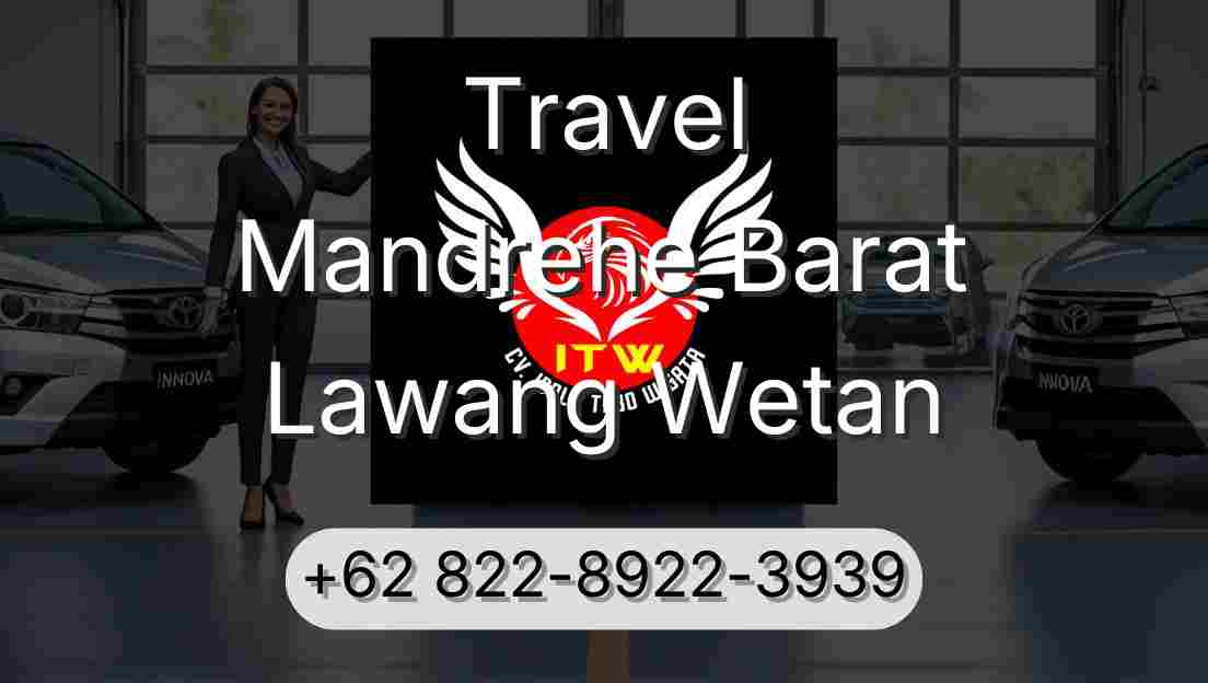 Travel Mandrehe Barat Lawang Wetan