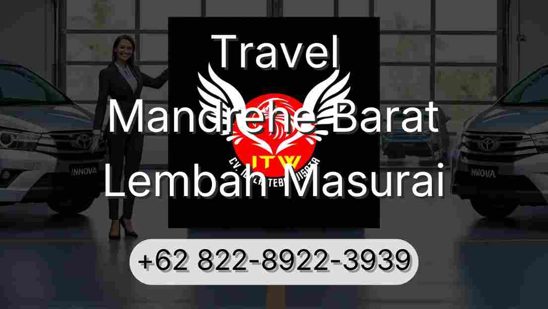 Travel Mandrehe Barat Lembah Masurai