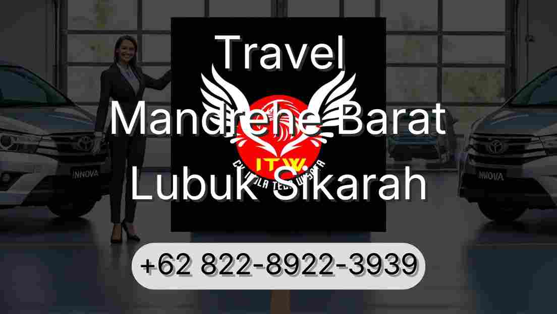Travel Mandrehe Barat Lubuk Sikarah