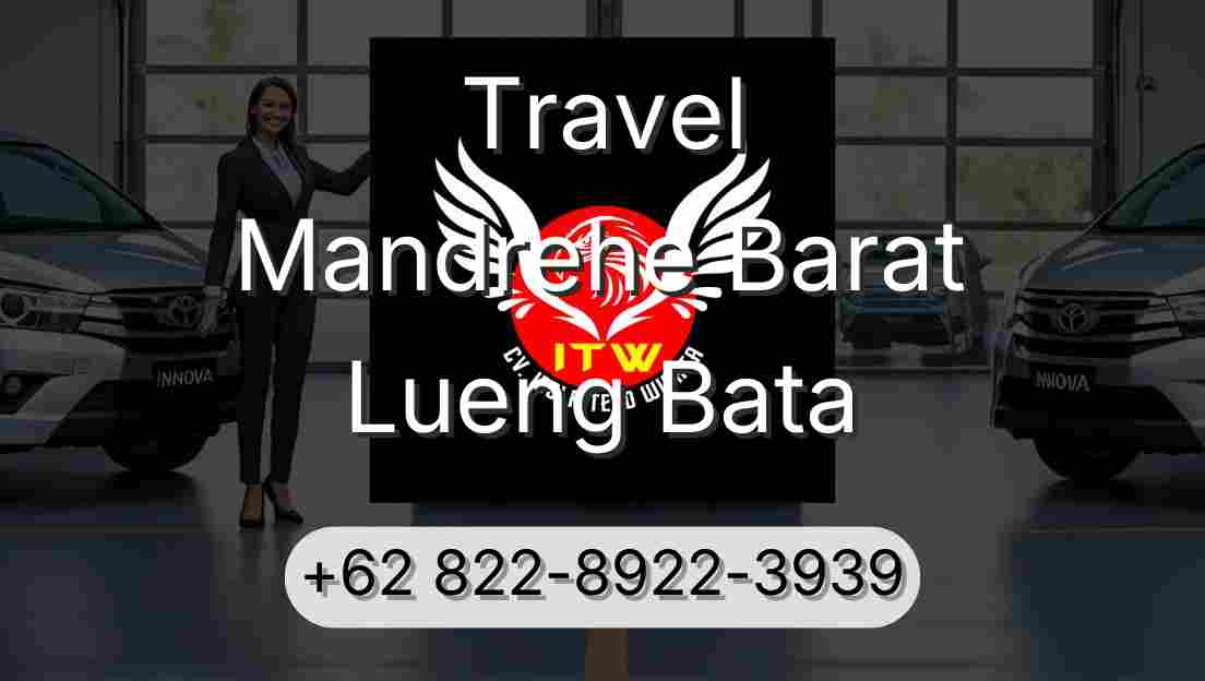 Travel Mandrehe Barat Lueng Bata