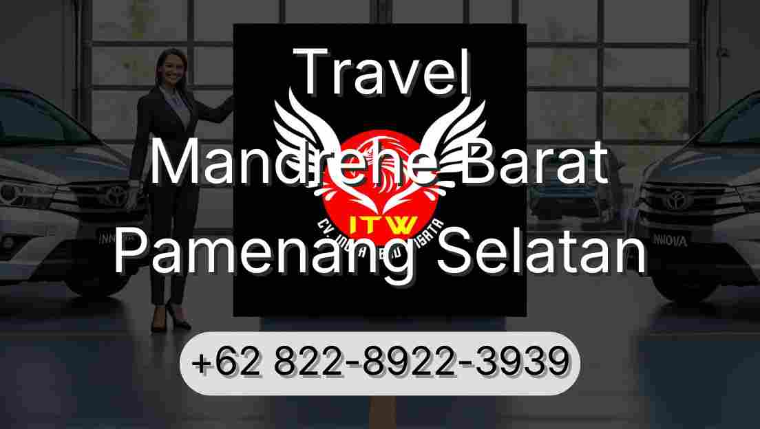 Travel Mandrehe Barat Pamenang Selatan