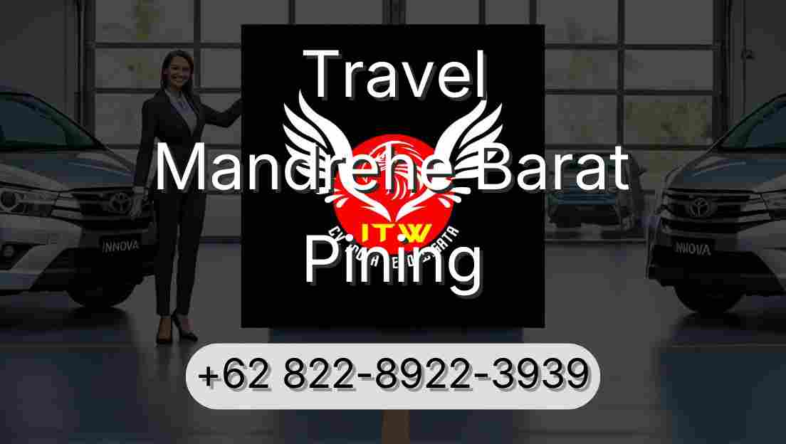 Travel Mandrehe Barat Pining