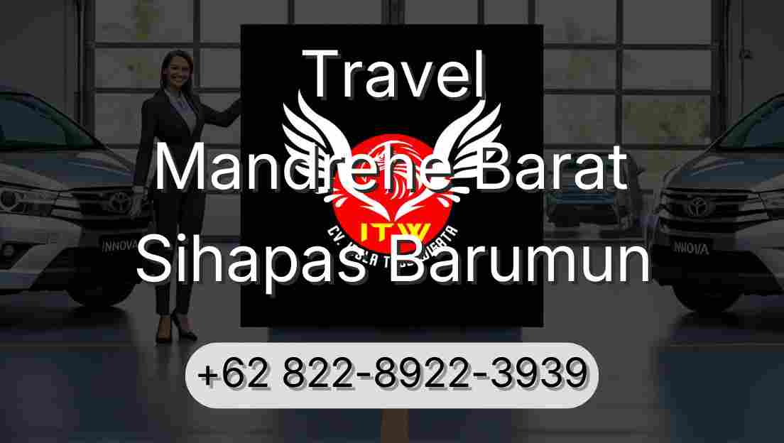 Travel Mandrehe Barat Sihapas Barumun