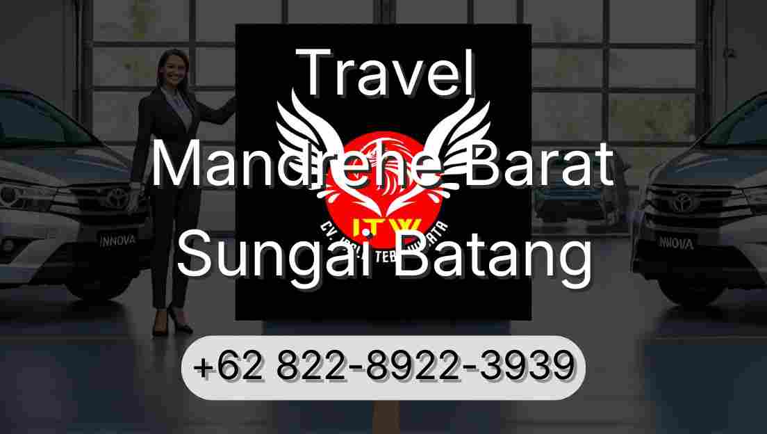 Travel Mandrehe Barat Sungai Batang
