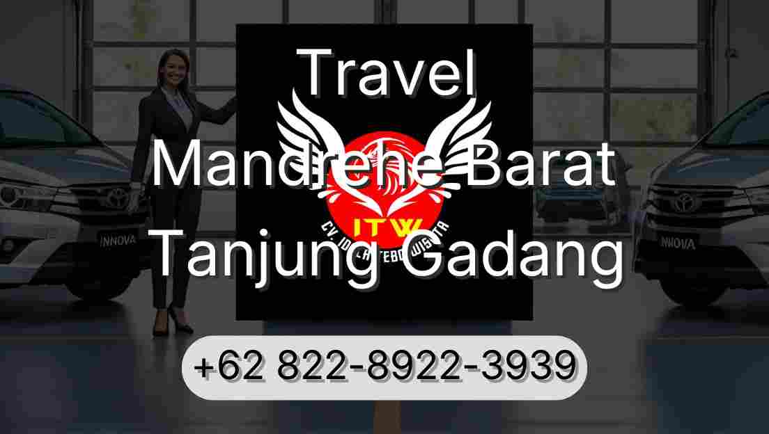Travel Mandrehe Barat Tanjung Gadang
