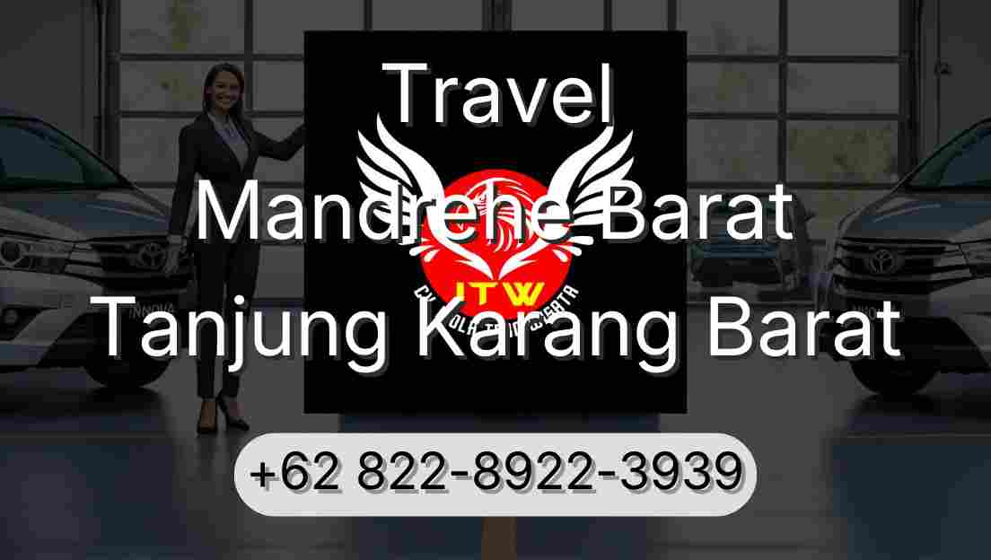 Travel Mandrehe Barat Tanjung Karang Barat