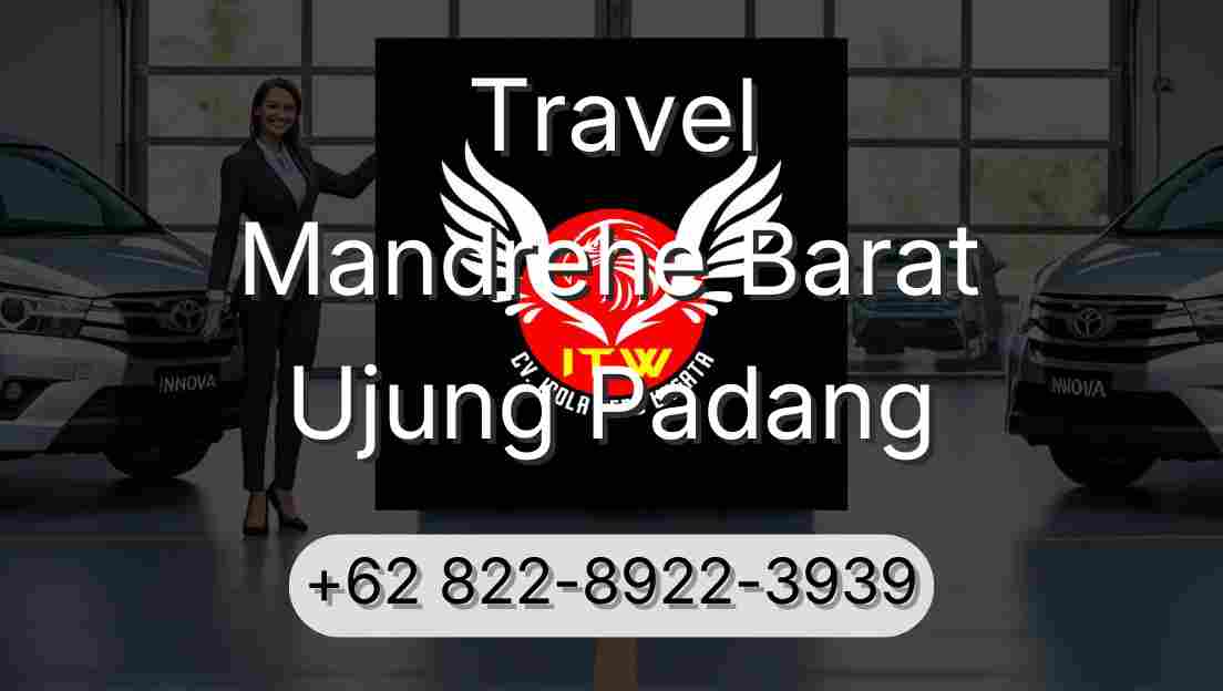 Travel Mandrehe Barat Ujung Padang