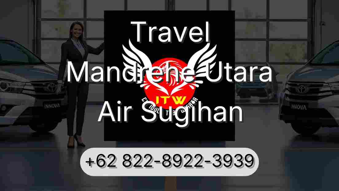 Travel Mandrehe Utara Air Sugihan