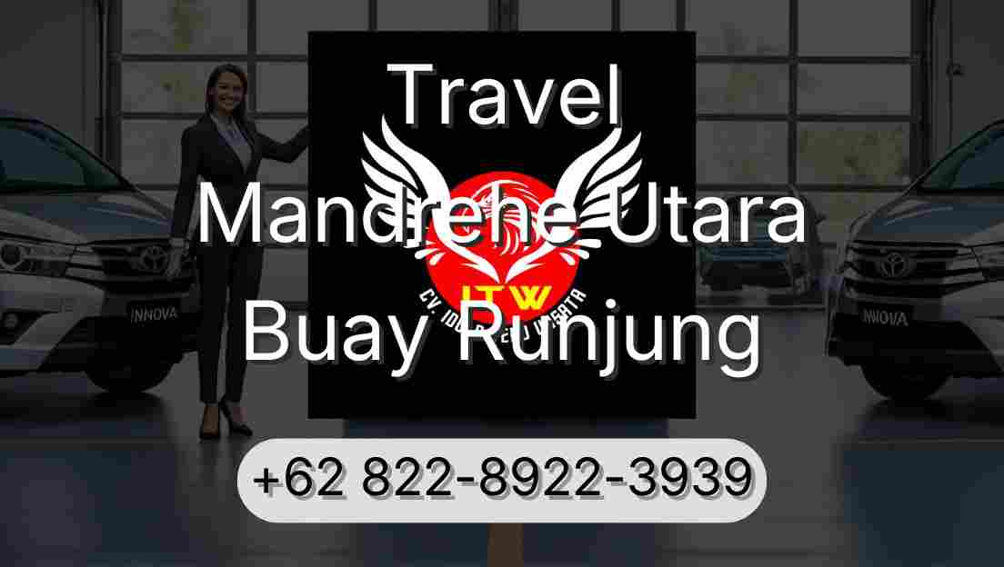Travel Mandrehe Utara Buay Runjung