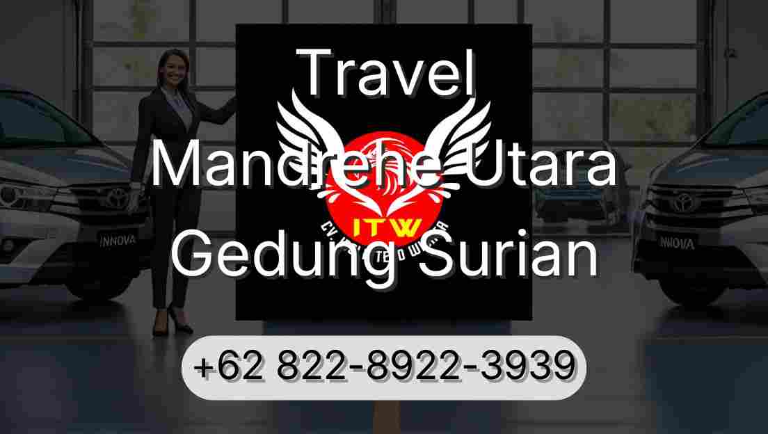 Travel Mandrehe Utara Gedung Surian