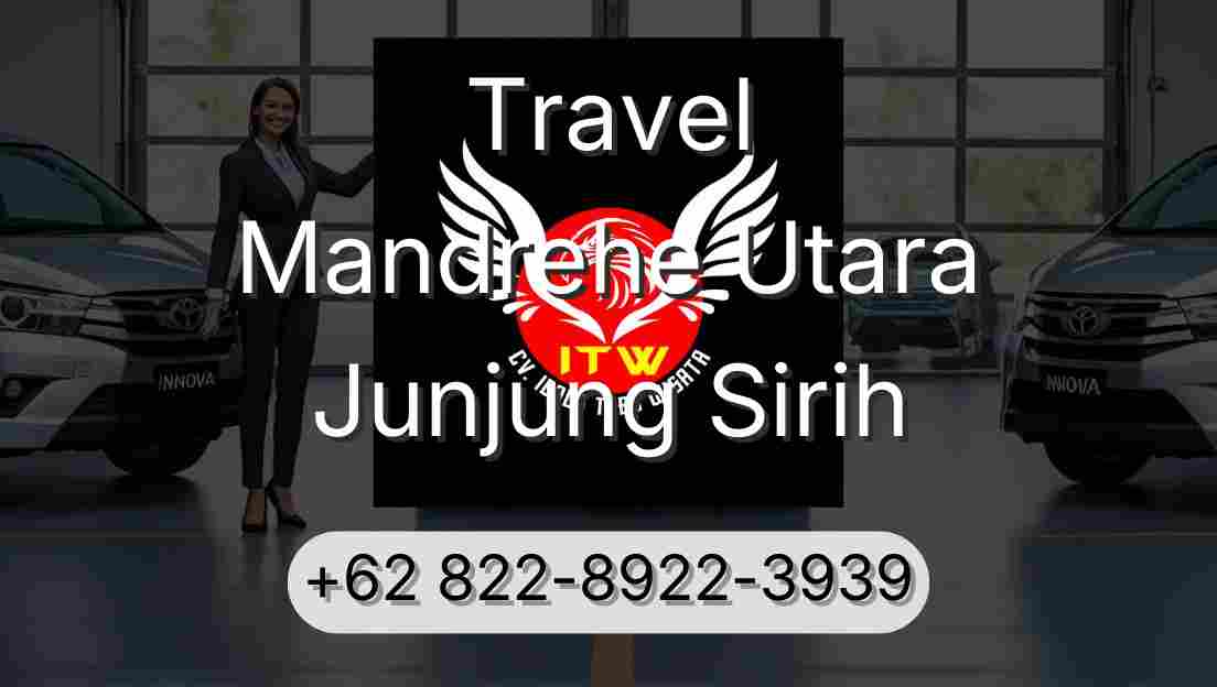 Travel Mandrehe Utara Junjung Sirih