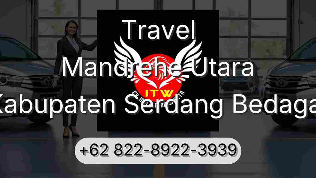 Travel Mandrehe Utara Kabupaten Serdang Bedagai