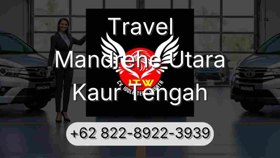 Travel Mandrehe Utara Kaur Tengah