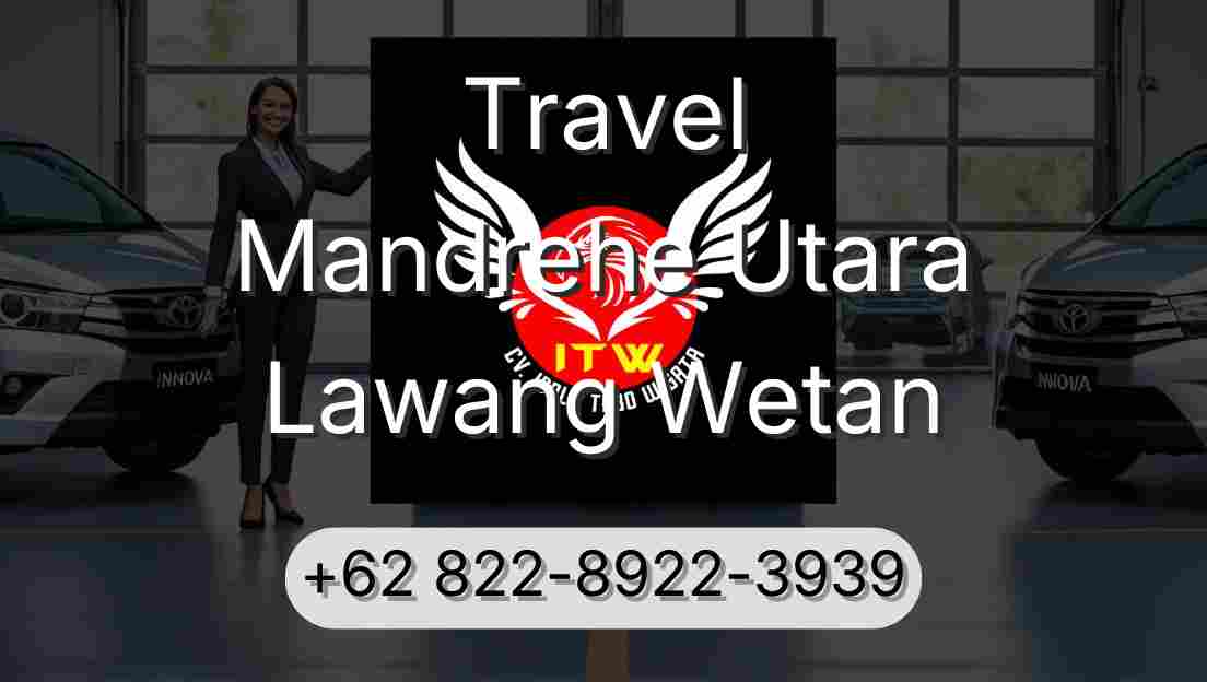 Travel Mandrehe Utara Lawang Wetan
