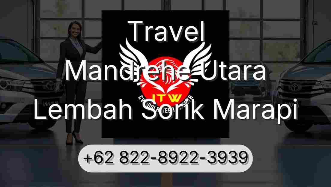 Travel Mandrehe Utara Lembah Sorik Marapi